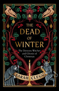 Dead of Winter, The Demons, Witches and Ghosts of Christmas