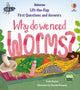 Book cover of: First Questions & Answers: Why do we need worms?. By: Katie Daynes