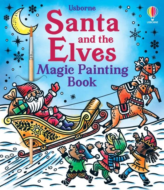 Santa and the Elves Magic Painting Book 9781803707525 WHEATLEY, ABIGAIL