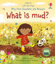 Book cover of: Very First Questions and Answers: What is mud?. By: Katie Daynes