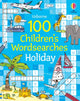 Book cover of: 100 Children's Wordsearches: Holiday