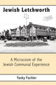 Book cover of: Jewish Letchworth. By: Yanky Fachler