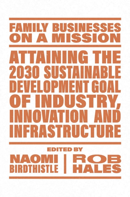 Book cover of: Attaining the 2030 Sustainable Development Goal of Industry, Innovation and Infrastructure. By: Naomi Birdthistle