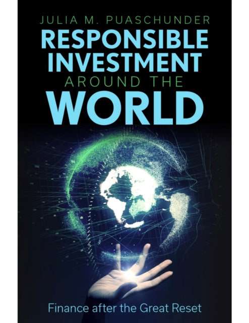 Book cover of: Responsible Investment Around the World. By: Julia M. Puaschunder