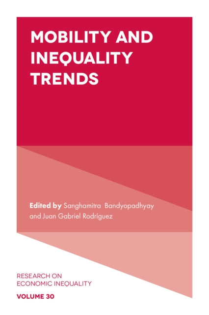 Book cover of: Mobility and Inequality Trends. By: Sanghamitra Bandyopadhyay