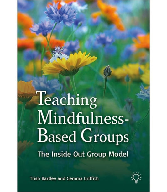 Book cover of: Teaching Mindfulness-Based Groups. By: Gemma Griffith