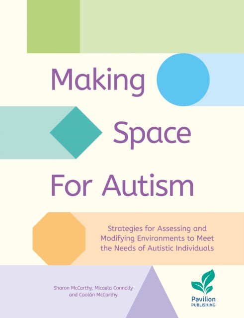 Book cover of: Making Space for Autism. By: Micaela Connolly