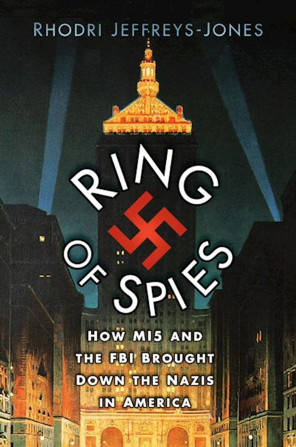 Book cover of: Ring of Spies. By: Rhodri Jeffreys-Jones