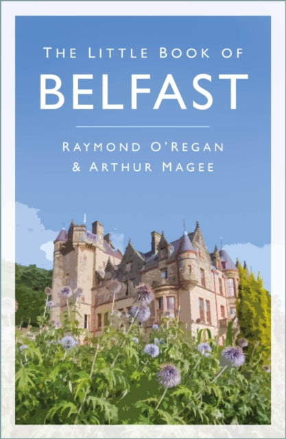 Book cover of: Little Book of Belfast. By: Raymond ORegan