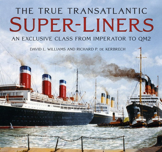 Book cover of: True Transatlantic Super-Liners