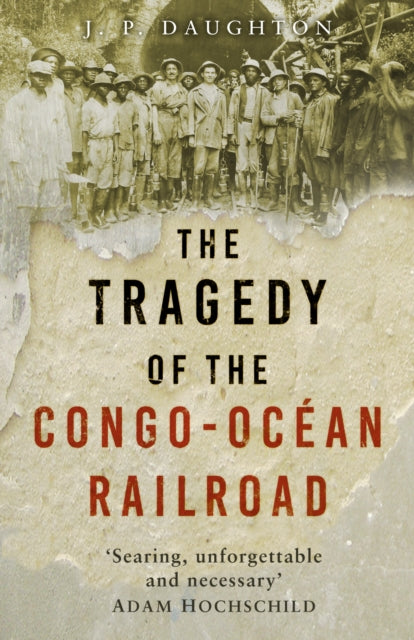 Book cover of: Tragedy of the Congo-Ocean Railroad