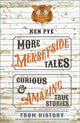 Book cover of: More Merseyside Tales. By: Ken Pye