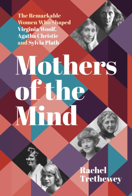 Book cover of: Mothers of the Mind. By: Rachel Trethewey