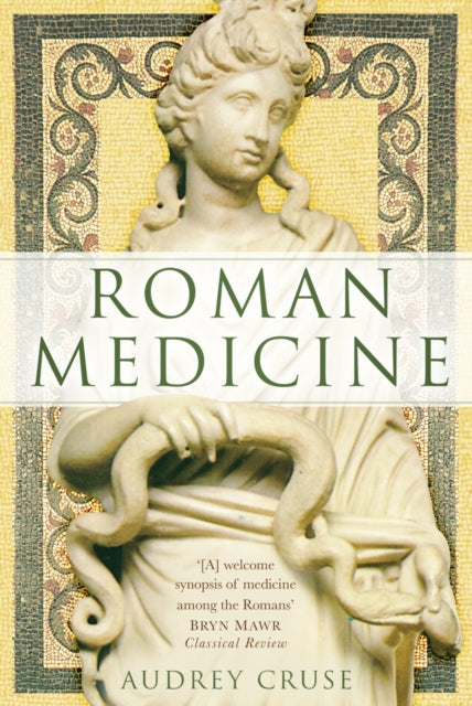 Book cover of: Roman Medicine. By: Audrey Cruse