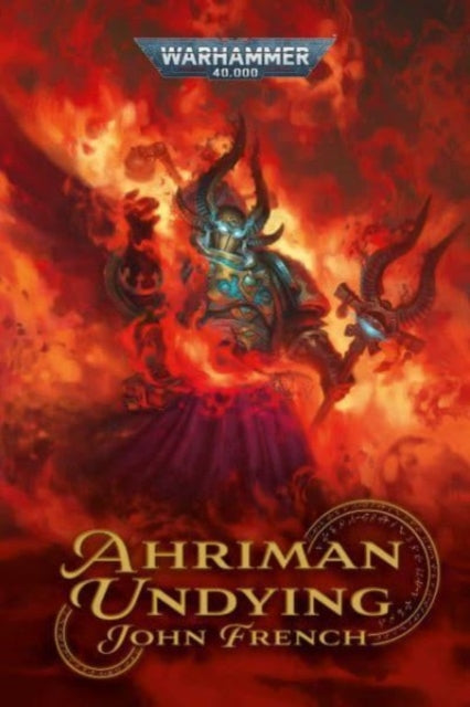 Book cover of: Ahriman: Undying. By: John French