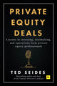 Book cover of: Private Equity Deals. By: Ted Seides