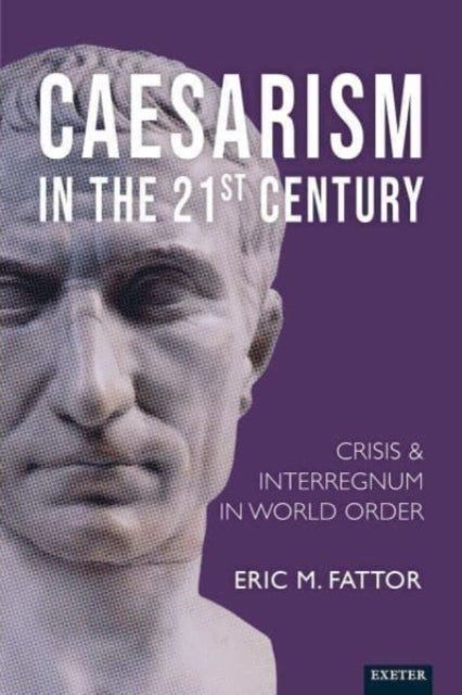 Book cover of: Caesarism in the 21st Century. By: Eric Fattor