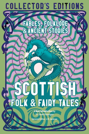 Scottish Folk & Fairy Tales, Fables, Folklore & Ancient Stories
