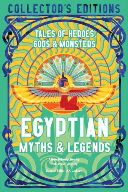 Egyptian Myths & Legends, Tales of Heroes, Gods & Monsters
