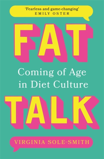 Book cover of: Fat Talk. By: Virginia Sole-Smith