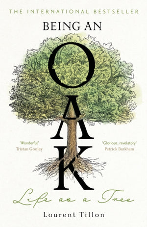 Being an Oak, Life as a tree