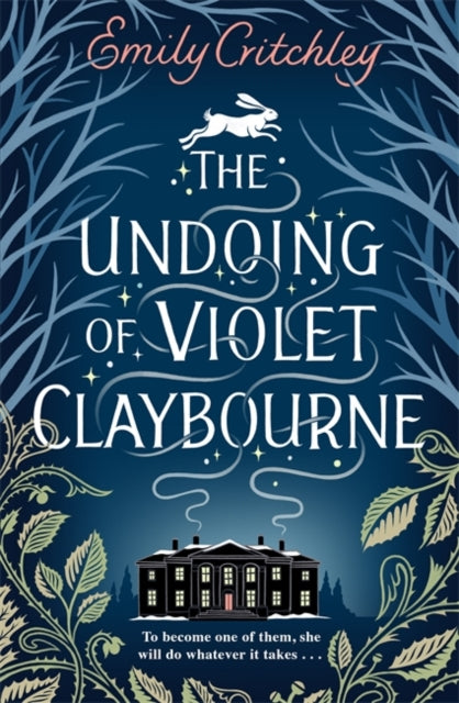 Undoing of Violet Claybourne, The captivating 1930s-set mystery of family secrets, lies and the darkest deception 9781804185100 Emily Critchley