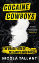 Book cover of: Cocaine Cowboys. By: Nicola Tallant