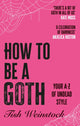 Book cover of: How to Be a Goth