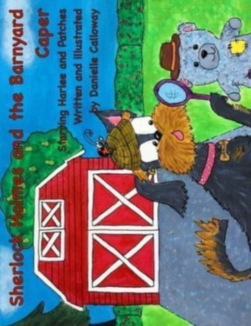 Book cover of: Sherlock Holmes and The Barnyard Caper. By: Danielle Calloway