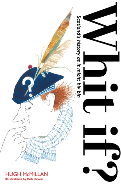 Book cover of: Whit if?. By: Hugh McMillan