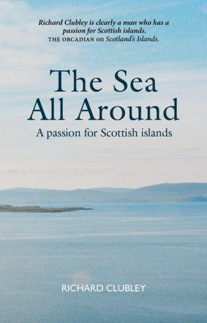 Sea All Around, A passion for Scottish islands