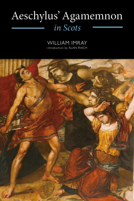 Book cover of: Aeschylus' Agamemnon in Scots. By: William Imray