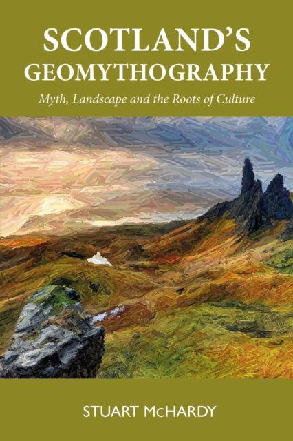 Book cover of: Scotland's Geomythography