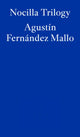 Book cover of: Nocilla Trilogy. By: Agustín Fernández Mallo
