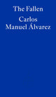 Book cover of: Fallen. By: Carlos Manuel Álvarez