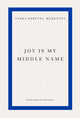 Joy Is My Middle Name 9781804271872 Sasha Debevec-McKenney