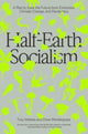 Book cover of: Half-Earth Socialism. By: Troy Vettese