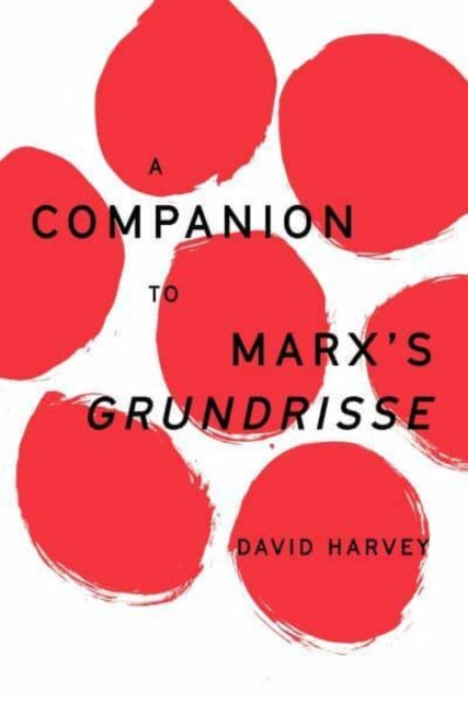 Book cover of: Companion to Marx's Grundrisse. By: David Harvey