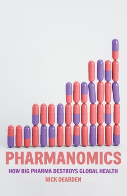 Book cover of: Pharmanomics. By: Nick Dearden