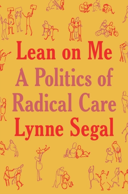 Book cover of: Lean on Me. By: Lynne Segal