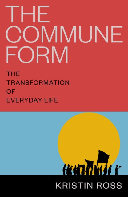 Book cover of: Commune Form. By: Kristin Ross
