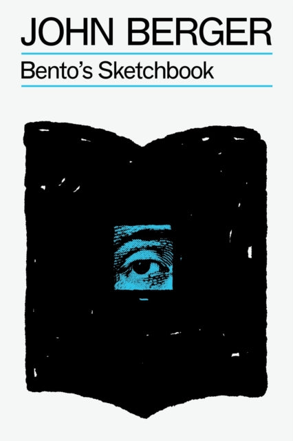 Book cover of: Bento's Sketchbook. By: John Berger