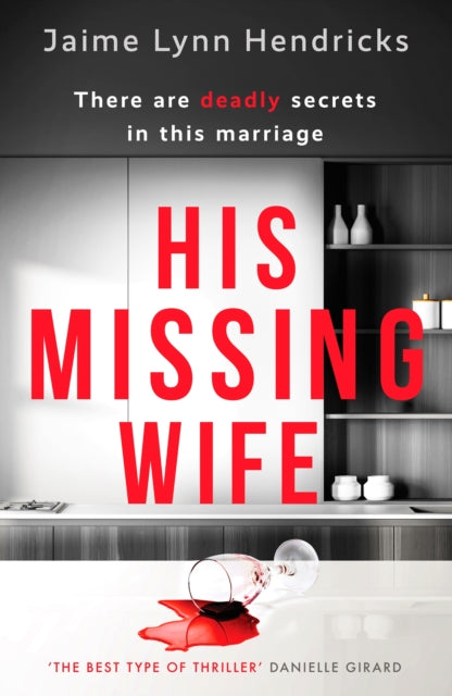 Book cover of: His Missing Wife. By: Jaime Lynn Hendricks