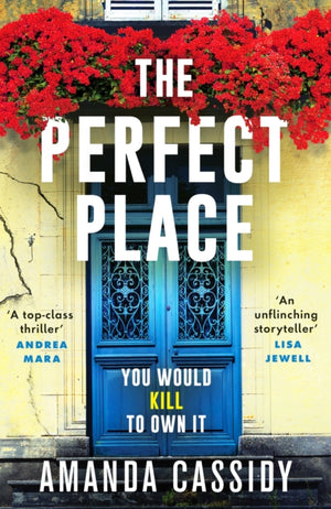 Perfect Place, Escape to the Chateau meets The Paris Apartment in this twisty, unputdownable crime thriller