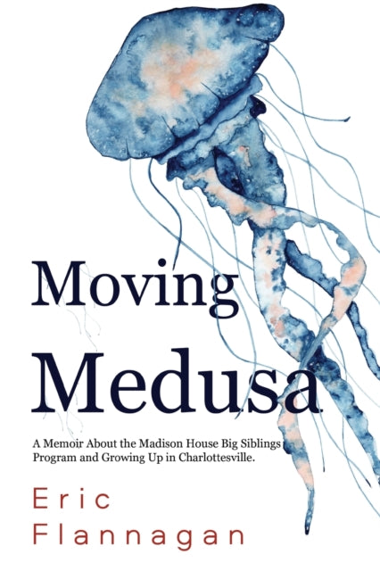 Book cover of: Moving Medusa. By: Flannagan, Eric Eugene, Jr.