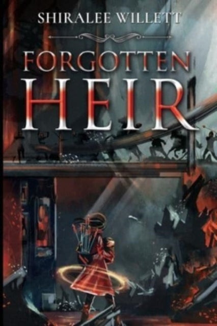 Book cover of: Forgotten Heir. By: Shiralee Willett