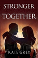 Book cover of: Stronger Together. By: Kate Grey