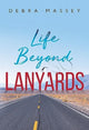 Book cover of: Life Beyond Lanyards