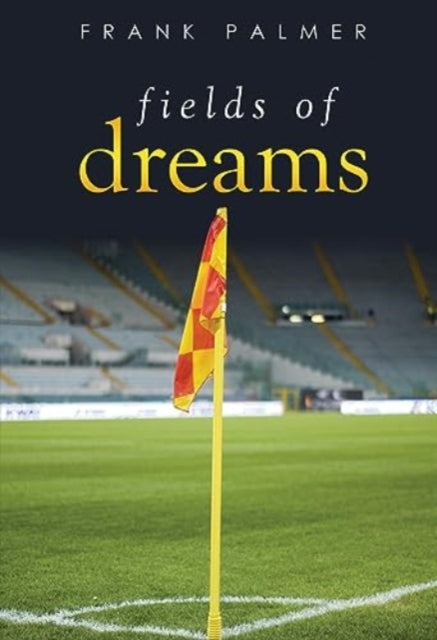 Book cover of: Fields of Dreams