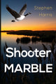 Book cover of: Shooter Marble. By: Stephen Harris